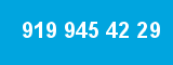 919 945 42 29